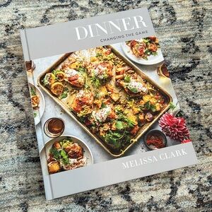 Dinner - Changing the Game cookbook by Melissa Clark